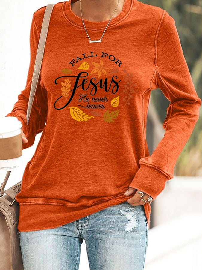 Women's Fall For Jesus He Never Leaves Print Sweatshirt
