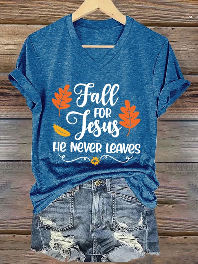 Women's Fall For Jesus He Never Leaves Print T-shirt