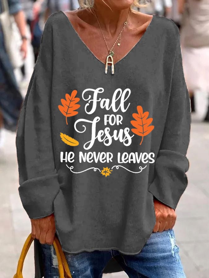 Women's Fall For Jesus He Never Leaves Print Long Sleeve T-Shirt