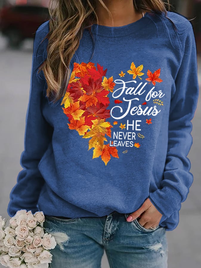 Women's Fall For Jesus He Never Leaves Print Crew Neck Sweatshirt