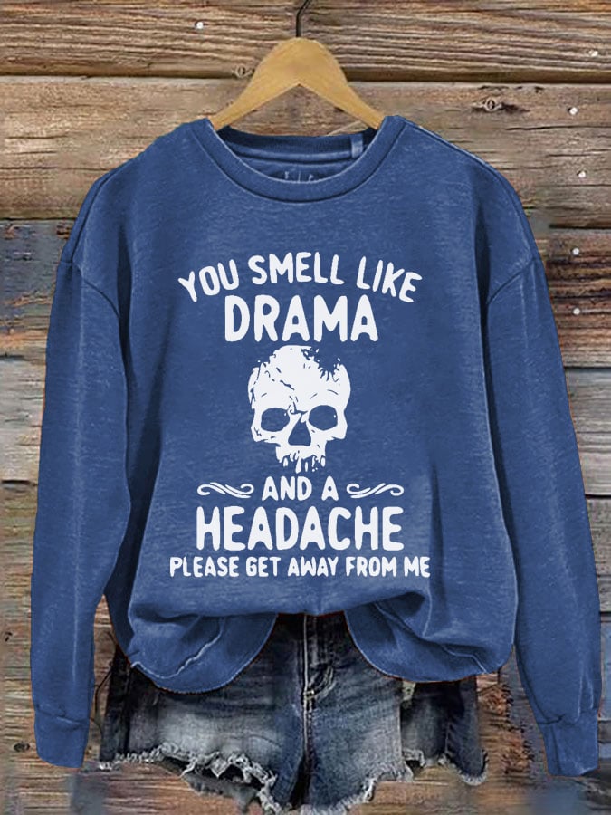Women's Halloween You Smell Like Drama And A Headache Printed Round Neck Long Sleeve Sweatshirt