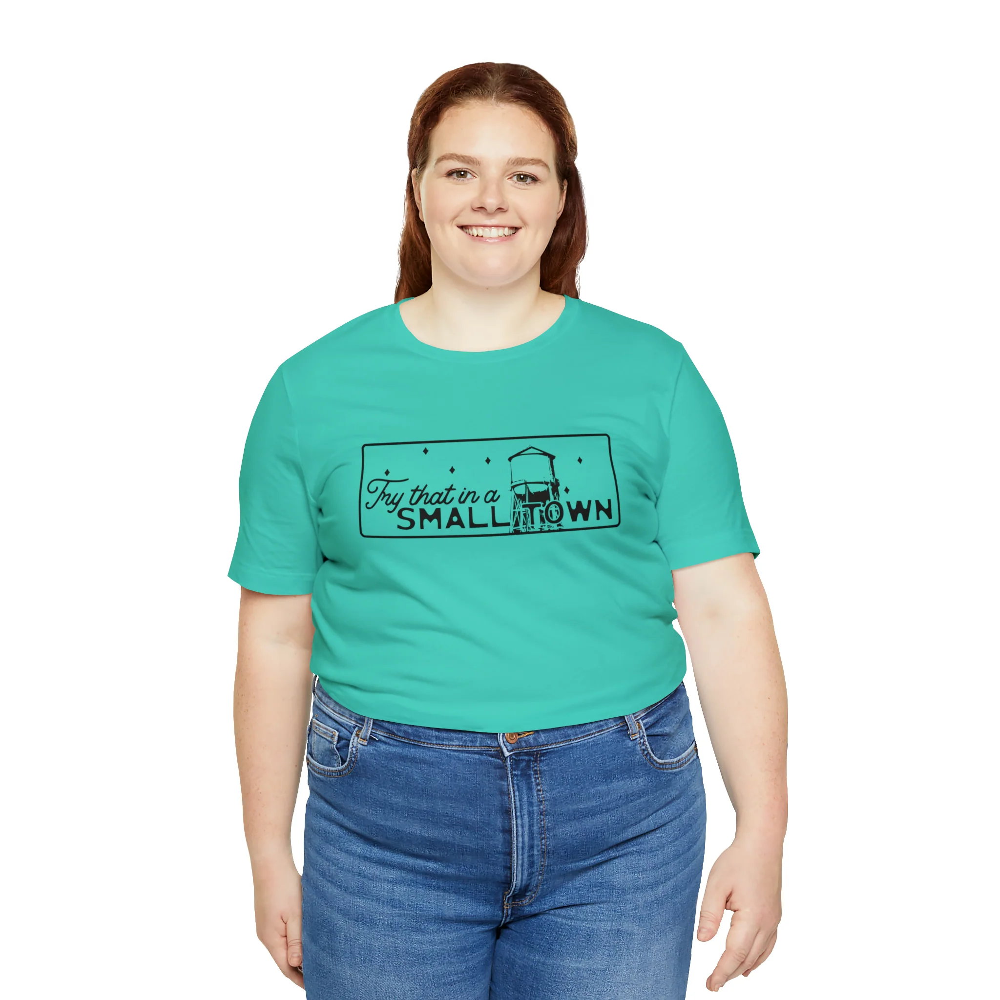 Try That in a Small Town Unisex Jersey Short Sleeve Tee