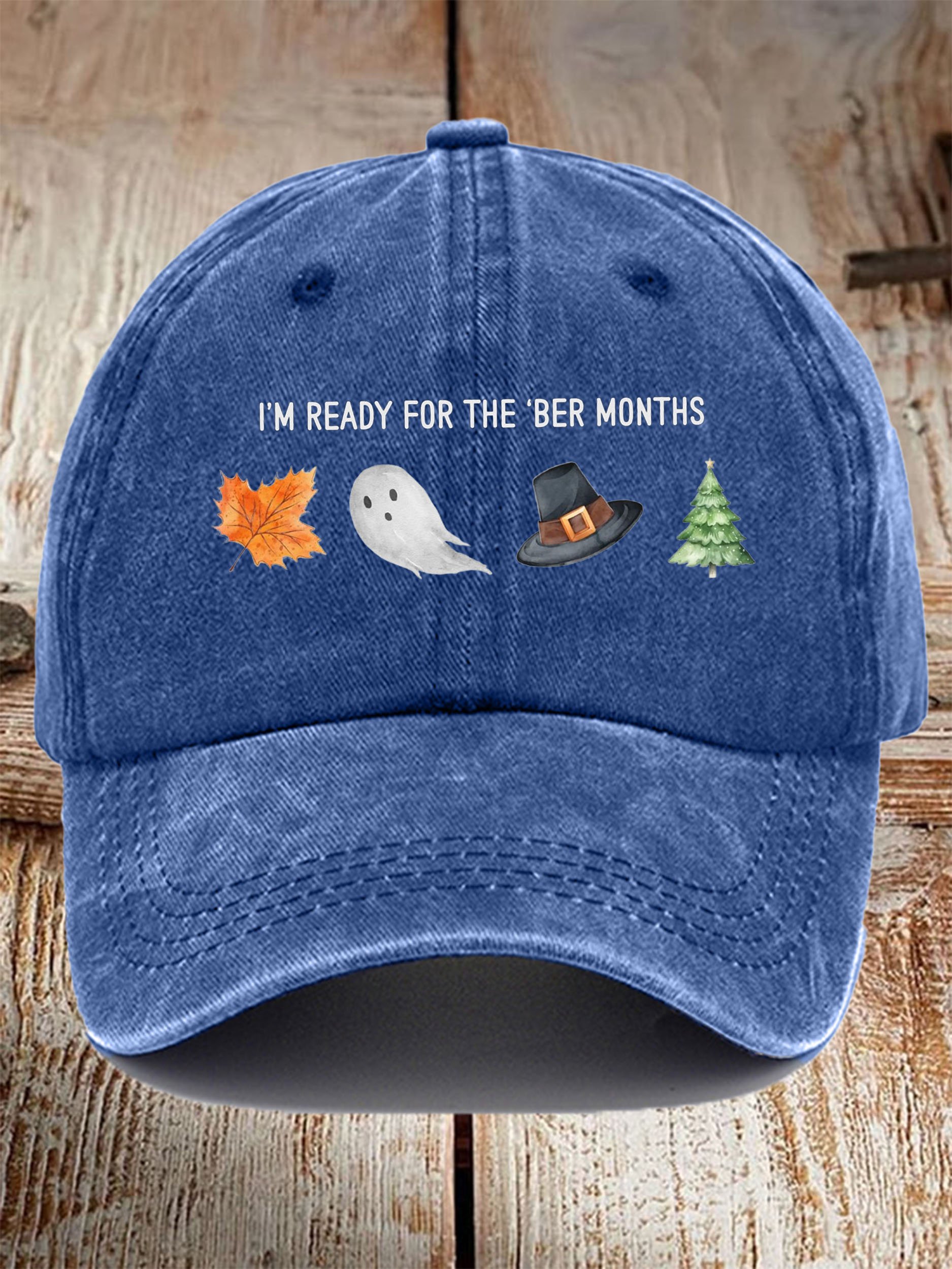 Unisex I'm Ready For The 'Ber Months Print Baseball Cap
