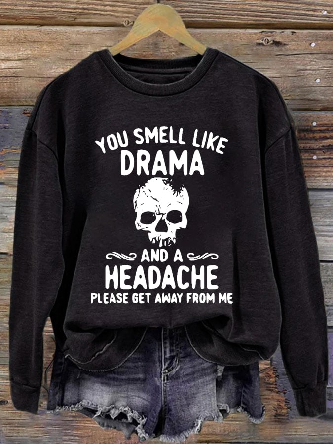 Women's Halloween You Smell Like Drama And A Headache Printed Round Neck Long Sleeve Sweatshirt