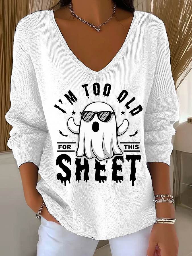 🔥HOT SALE🔥Women's I'm Too Old For This Boo Sheet Print V Neck Sweater