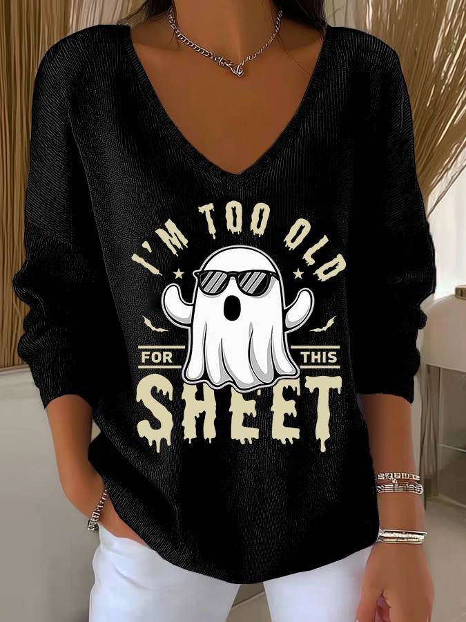 🔥HOT SALE🔥Women's I'm Too Old For This Boo Sheet Print V Neck Sweater