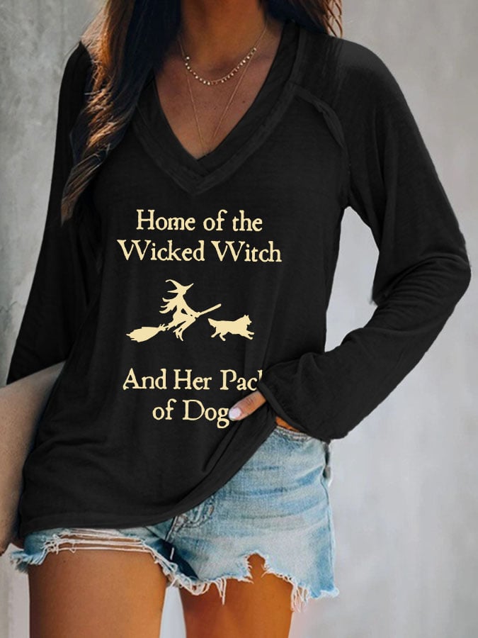 V-neck Home Of The Wicked Witch And Her Pack Of Dogs Long Sleeve T-Shirt