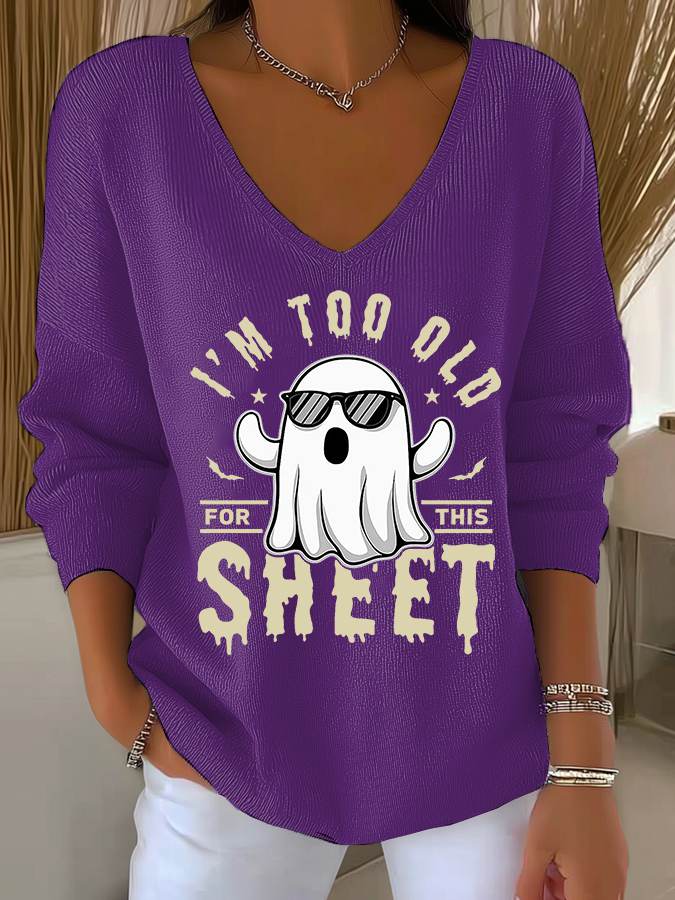 🔥HOT SALE🔥Women's I'm Too Old For This Boo Sheet Print V Neck Sweater