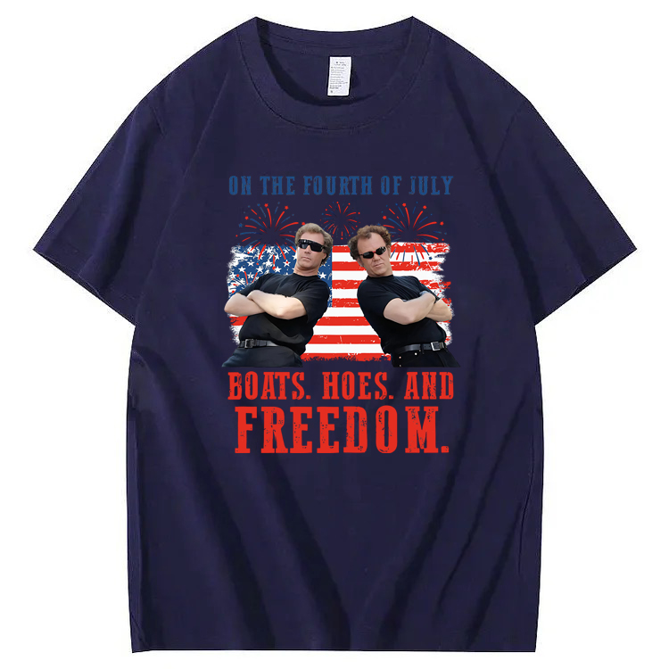 On The Fourth Of July Boats. Hoes. And Freedom 100%Cotton T-Shirt