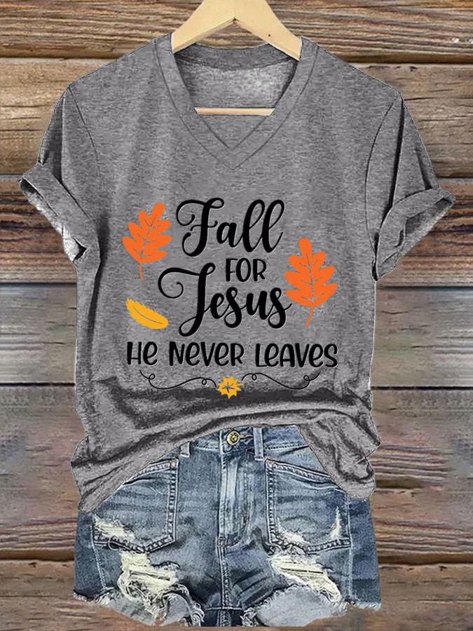 Women's Fall For Jesus He Never Leaves Print T-shirt