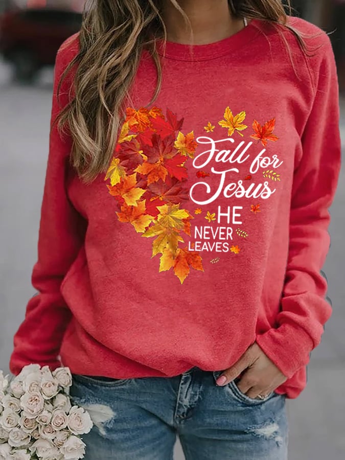 Women's Fall For Jesus He Never Leaves Print Crew Neck Sweatshirt