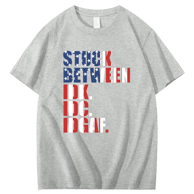 Stuck Between IDK, IDC And IDGAF USA T-Shirt