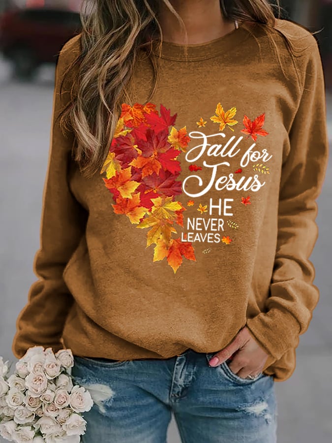 Women's Fall For Jesus He Never Leaves Print Crew Neck Sweatshirt