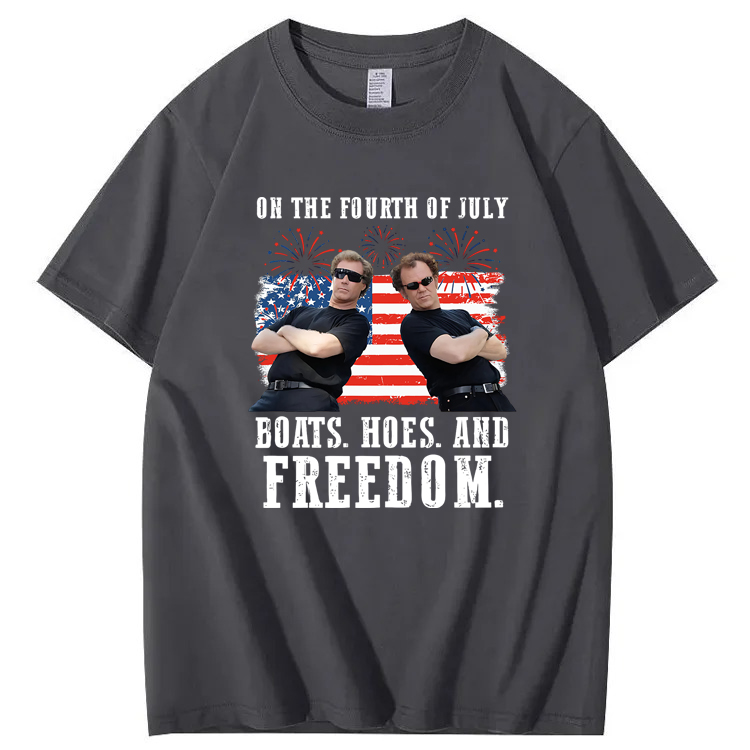 On The Fourth Of July Boats. Hoes. And Freedom 100%Cotton T-Shirt