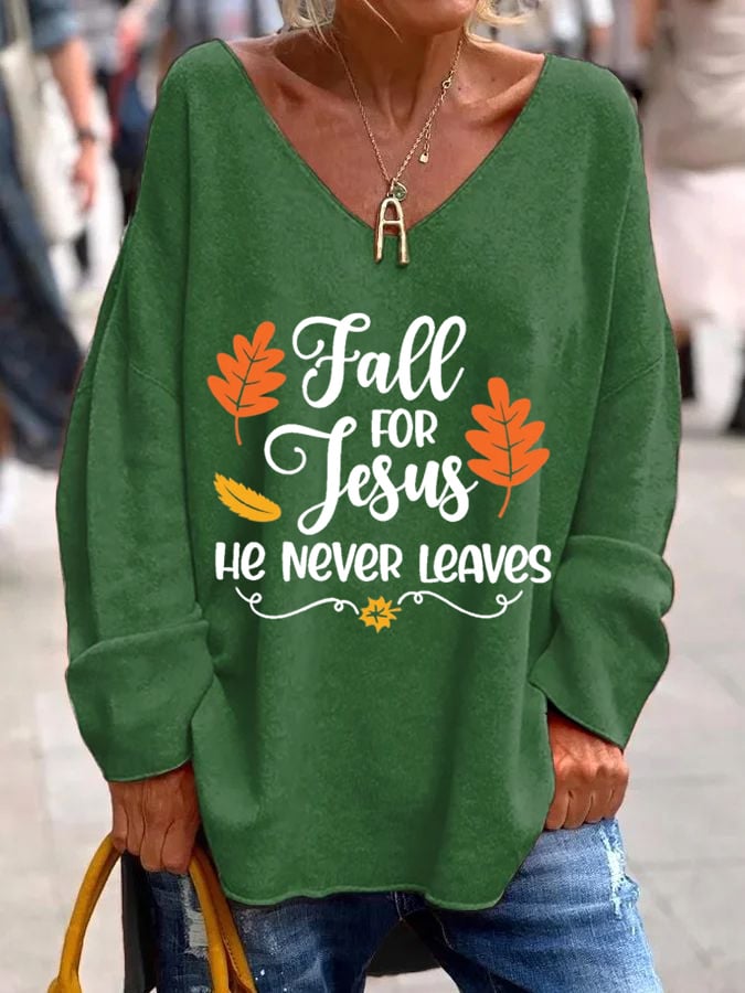 Women's Fall For Jesus He Never Leaves Print Long Sleeve T-Shirt