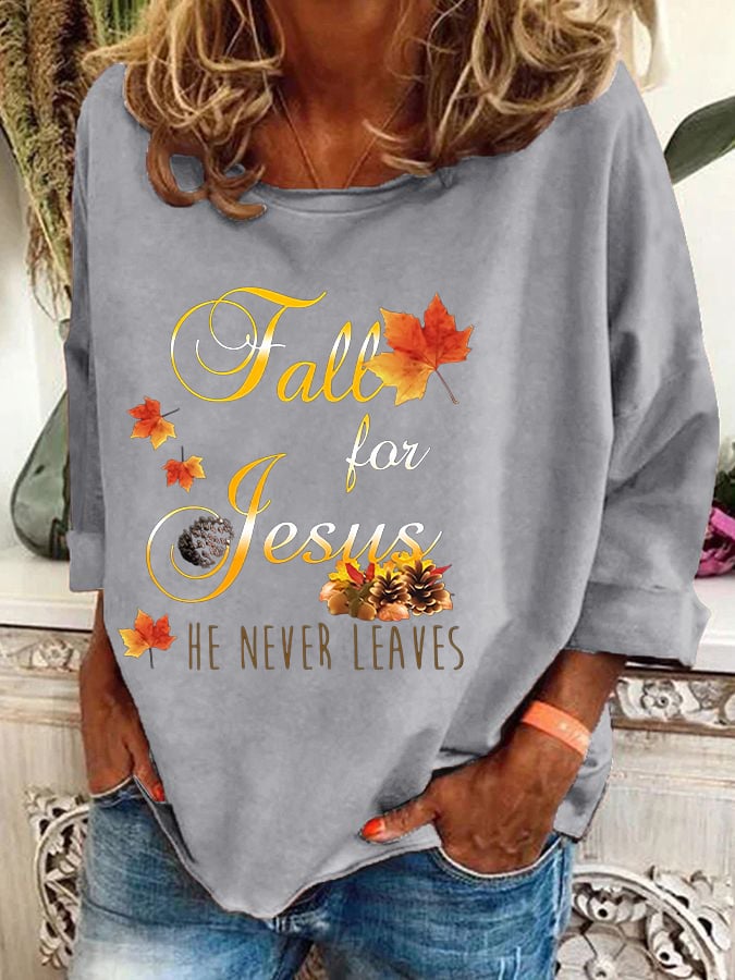 Women's Fall for Jesus He Never Leaves Print Sweatshirt