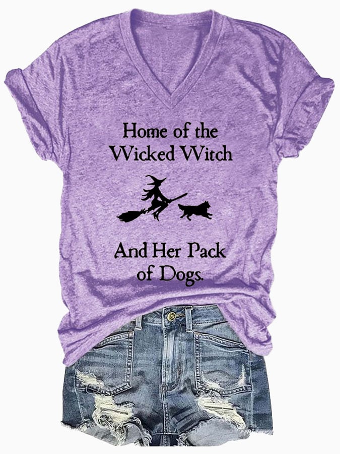 V-neck Home Of The Wicked Witch And Her Pack Of Dogs Print T-Shirt