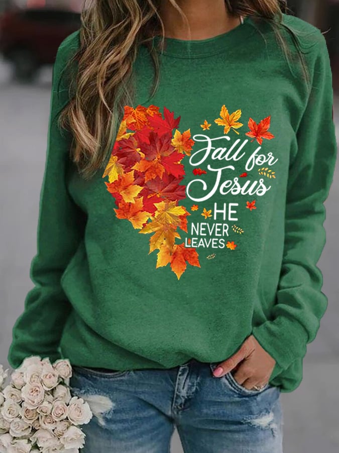 Women's Fall For Jesus He Never Leaves Print Crew Neck Sweatshirt