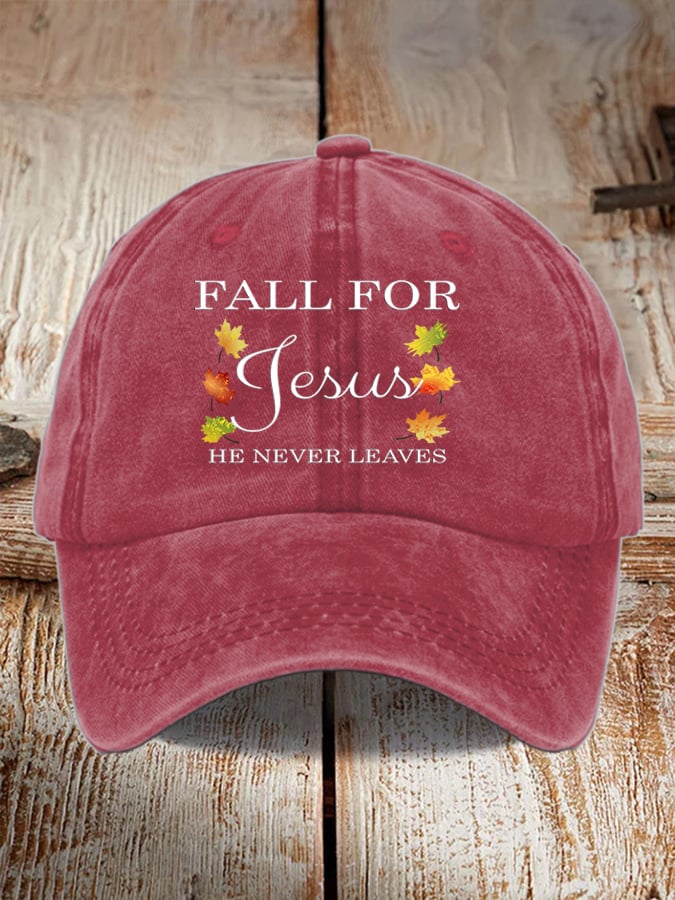 Unisex Fall For Jesus He Never Leaves Print Hat