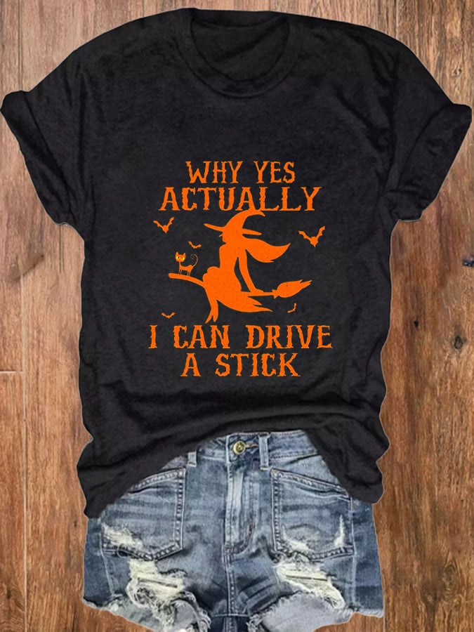 Women's Why Yes Actually I Can Drive A Stick Print O-Neck T-Shirt