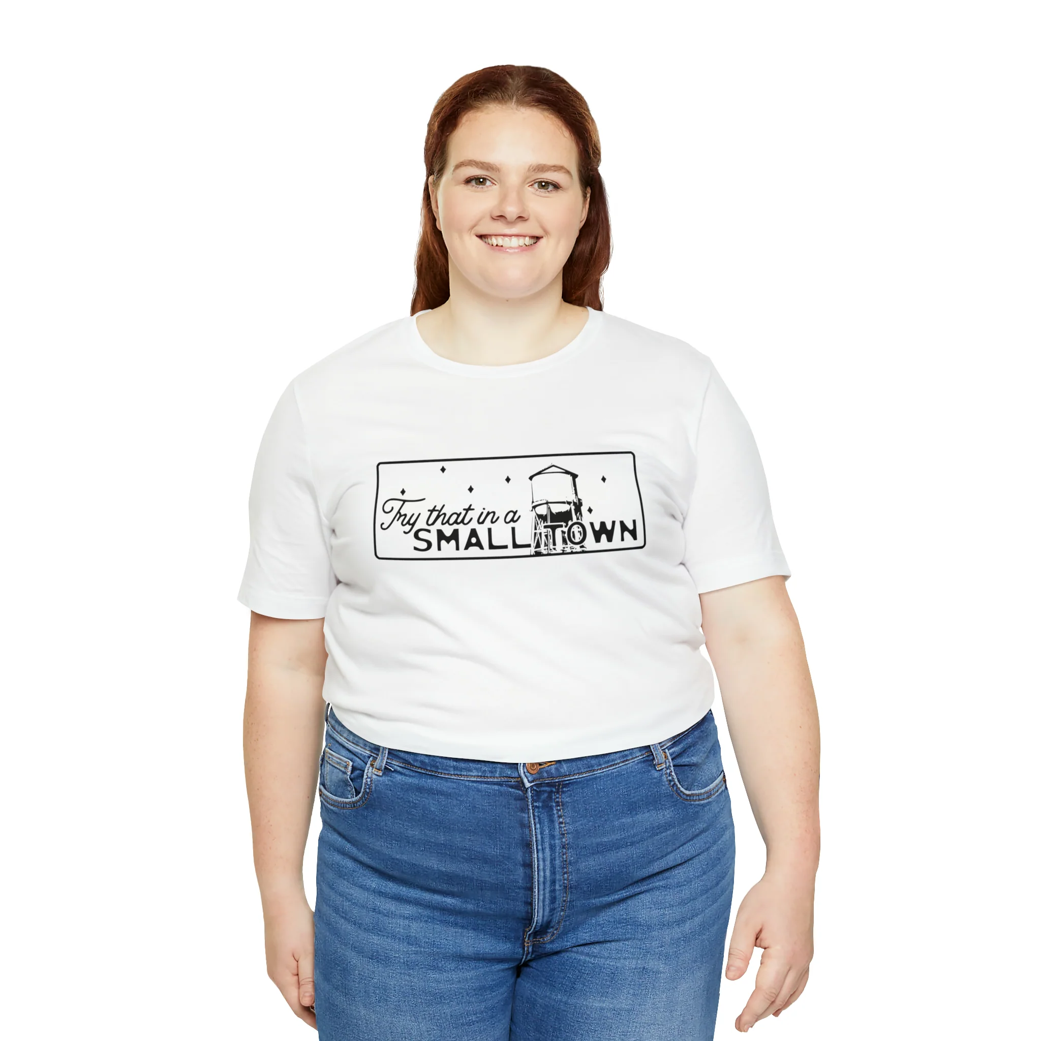 Try That in a Small Town Unisex Jersey Short Sleeve Tee