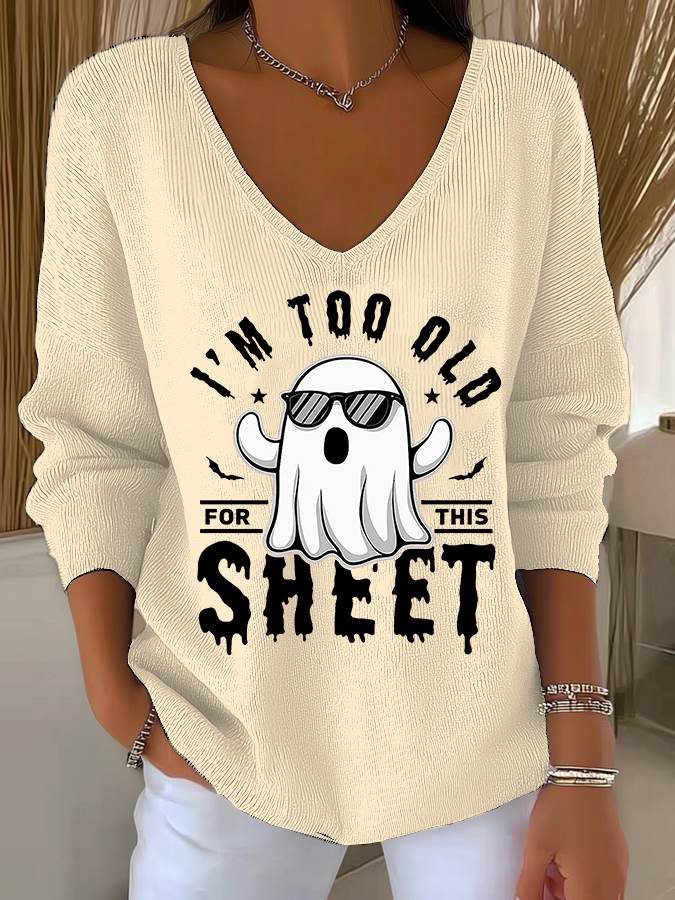 🔥HOT SALE🔥Women's I'm Too Old For This Boo Sheet Print V Neck Sweater