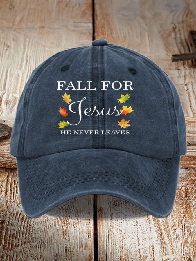Unisex Fall For Jesus He Never Leaves Print Hat